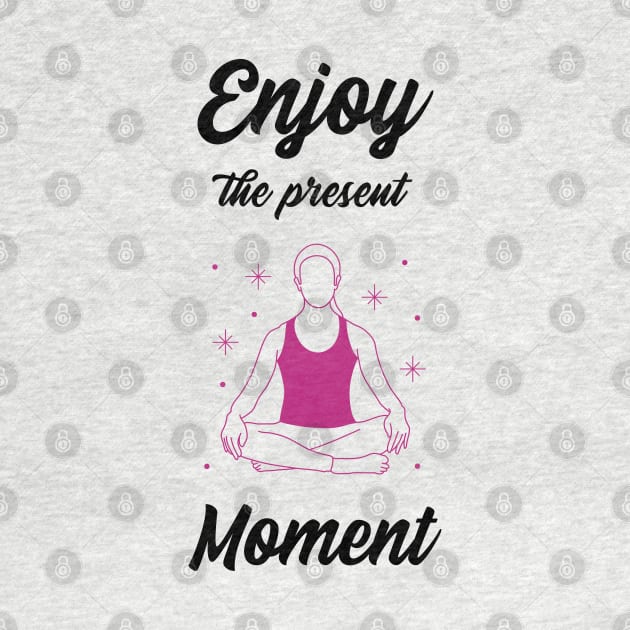 Enjoy the present moment by Relaxing Positive Vibe